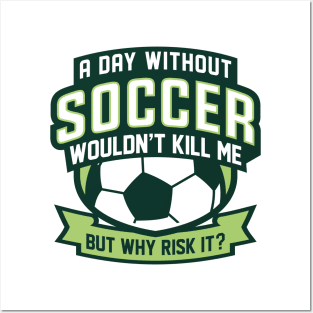 A Day Without Soccer Posters and Art